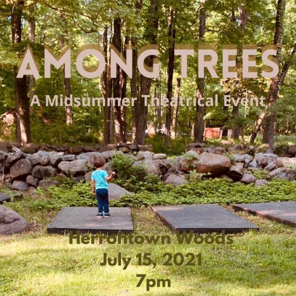 Image for event: Performance: &quot;Among Trees&quot;