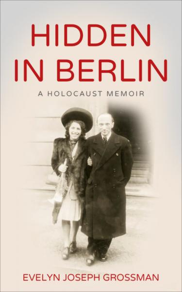 Image for event: &ldquo;Hidden in Berlin: A Holocaust Memoir&rdquo;