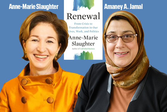 Image for event: In Conversation: Anne-Marie Slaughter and Amaney A. Jamal