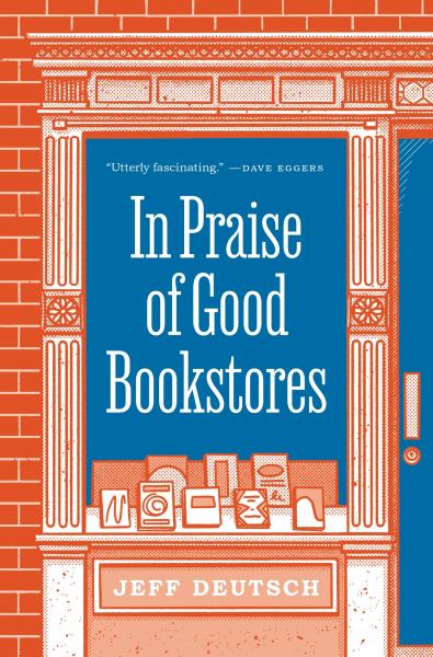 Image for event: Author Jeff Deutsch: &quot;In Praise of Good Bookstores&quot;